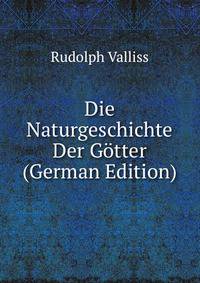 Die Naturgeschichte Der Gotter (German Edition)