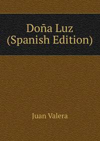 Dona Luz (Spanish Edition)