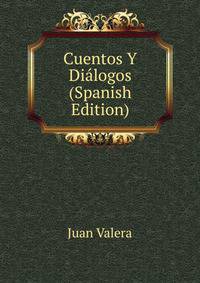Cuentos Y Dialogos (Spanish Edition)