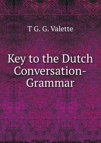 Key to the Dutch Conversation-Grammar