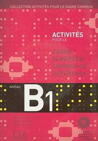 Collection Activites Pour le Cadre Commun, Niveau B1 [With CD (Audio)]