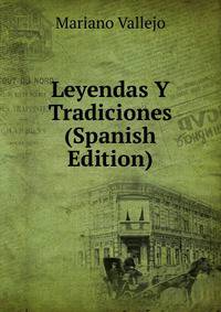 Leyendas Y Tradiciones (Spanish Edition)