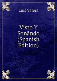 Visto Y Sonando (Spanish Edition)