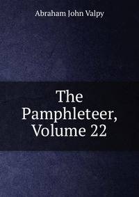 The Pamphleteer, Volume 22