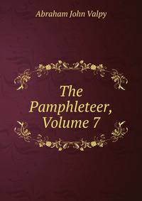 The Pamphleteer, Volume 7
