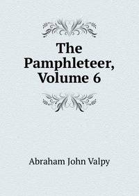 The Pamphleteer, Volume 6