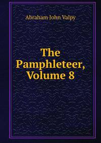 The Pamphleteer, Volume 8