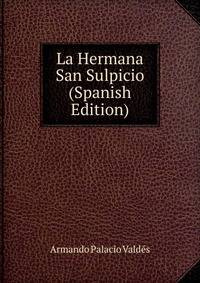 La Hermana San Sulpicio (Spanish Edition)