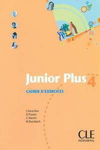 Junior Plus 4 : Cahier D'exercices -Workbook