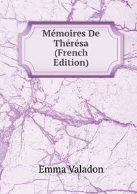Memoires De Theresa (French Edition)