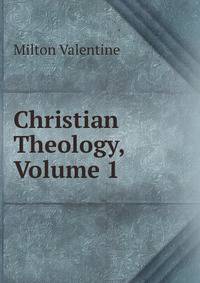 Christian Theology, Volume 1