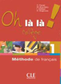 Oh là là! 1 Collège - Livre de l'élève+ cahier d'exercices
