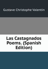 Las Castagnados Poems. (Spanish Edition)
