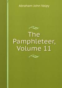 The Pamphleteer, Volume 11