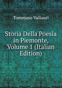 Storia Della Poesia in Piemonte, Volume 1 (Italian Edition)