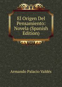 El Origen Del Pensamiento: Novela (Spanish Edition)