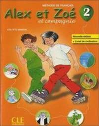 Alex et Zoe 2. Nouvelle Edition. Livre de l'eleve + Livret de civilisation