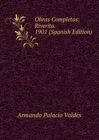 Obras Completas: Riverita. 1901 (Spanish Edition)