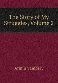 The Story of My Struggles, Volume 2