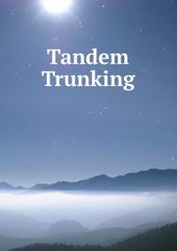 Tandem Trunking