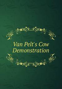 Van Pelt's Cow Demonstration