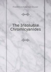 The Insoluble Chromicyanides