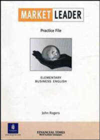 Market Leader. Elementary. Business English. Practice File