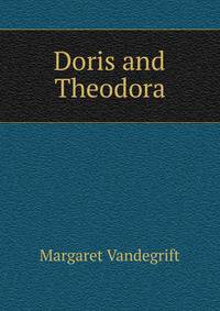 Doris and Theodora