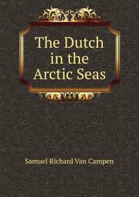 The Dutch in the Arctic Seas