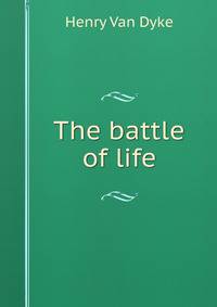 The battle of life