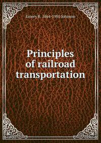 Principles of railroad transportation