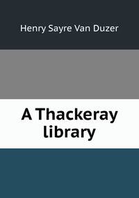 A Thackeray library