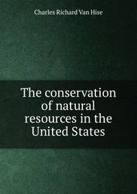 The conservation of natural resources in the United States