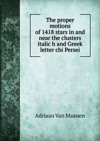 The proper motions of 1418 stars in and near the clusters italic h and Greek letter chi Persei