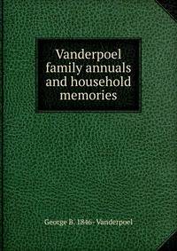 Vanderpoel family annuals and household memories