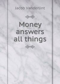 Money answers all things