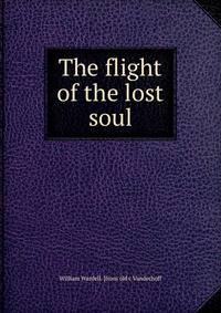 The flight of the lost soul