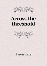 Across the threshold