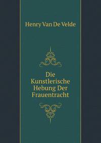 Die Kunstlerische Hebung Der Frauentracht