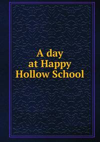 A day at Happy Hollow School