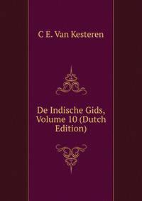 De Indische Gids, Volume 10 (Dutch Edition)
