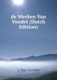 de Werken Van Vondel (Dutch Edition)