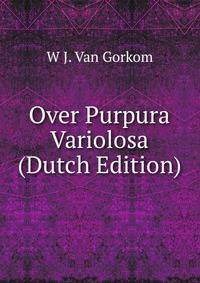 Over Purpura Variolosa (Dutch Edition)