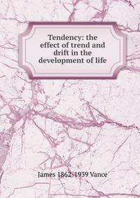 Tendency: the effect of trend and drift in the development of life