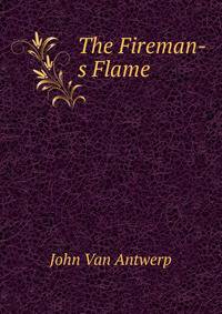 The Fireman-s Flame