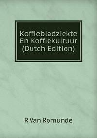 Koffiebladziekte En Koffiekultuur (Dutch Edition)