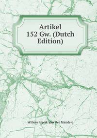 Artikel 152 Gw. (Dutch Edition)