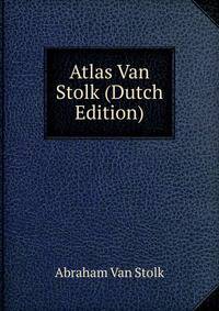 Atlas Van Stolk (Dutch Edition)