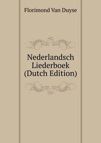 Nederlandsch Liederboek (Dutch Edition)