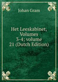 Het Leeskabinet, Volumes 3-4; volume 21 (Dutch Edition)